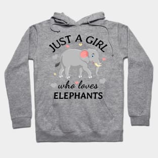 Just a Girl Who Loves elephants Gift Hoodie